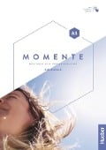 Momente A1. Arbeitsbuch plus interaktive Version - Sabine Glas-Peters, Angela Pude, Monika Reimann