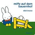Cover-Bild zum Titel 'Miffy auf dem Bauernhof' von 'Dick Bruna'
