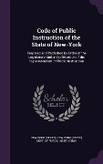 Cover-Bild zum Titel 'Code of Public Instruction of the State of New-York' von 'New York'