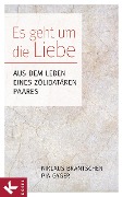 Cover-Bild zum Titel 'Es geht um die Liebe' von 'Niklaus Brantschen SJ, Pia Gyger'