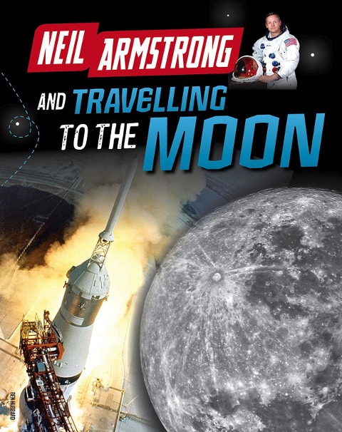 Neil Armstrong and Traveling to the Moon - Ben Hubbard