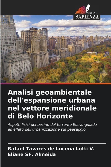 Analisi geoambientale dell'espansione urbana nel vettore meridionale di Belo Horizonte - Rafael Tavares de Lucena Lotti V., Eliane SF. Almeida