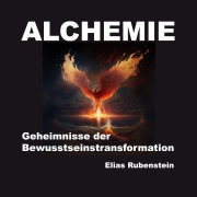 Cover-Bild zum Titel 'Alchemie' von 'Elias Rubenstein'