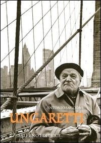 Ungaretti - Antonio Saccone