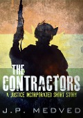 Cover-Bild zum Titel 'The Contractors: A Justice Incorporated Short Story' von 'J. P. Medved'
