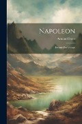 Napoleon: Raconte Par L'image - Armand Dayot