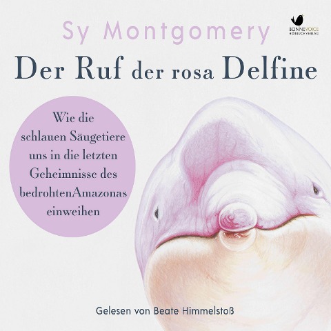 Der Ruf der rosa Delfine - Sy Montgomery