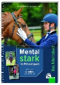 Cover-Bild zum Titel 'Mental Stark im Pferdesport' von 'Lena Marie Heinze, Gaby Bussmann'