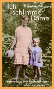 Cover-Bild zum Titel 'Ich schlimme Dame' von 'Rose Marie Dähncke'