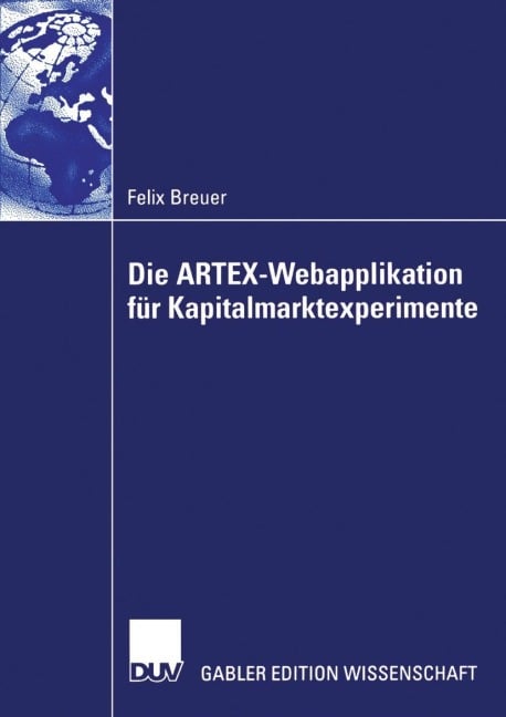 Die ARTEX-Webapplikation für Kapitalmarktexperimente - Felix Breuer