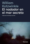 Cover-Bild zum Titel 'El Nadador En El Mar Secreto' von 'William Kotzwinkle'