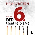 Cover-Bild zum Titel 'Der 6. Geburtstag' von 'Nika Lubitsch'