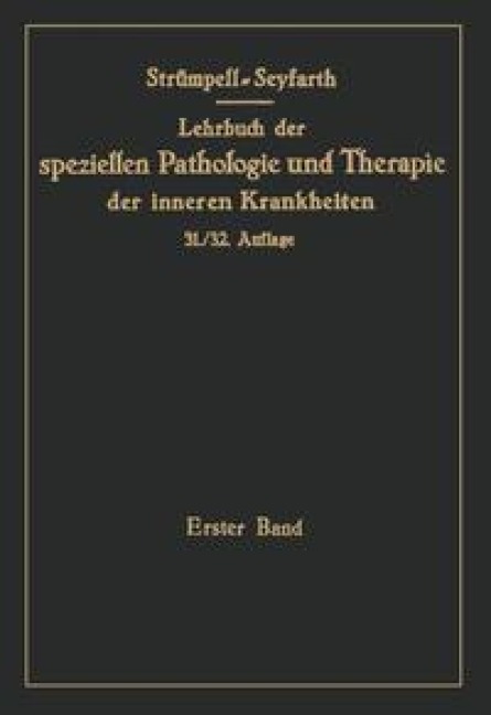 Lehrbuch der speziellen Pathologie und Therapie der inneren Krankheiten für Studierende und Ärzte. (1.-30. Aufl. Leipzig: F.C.W - 