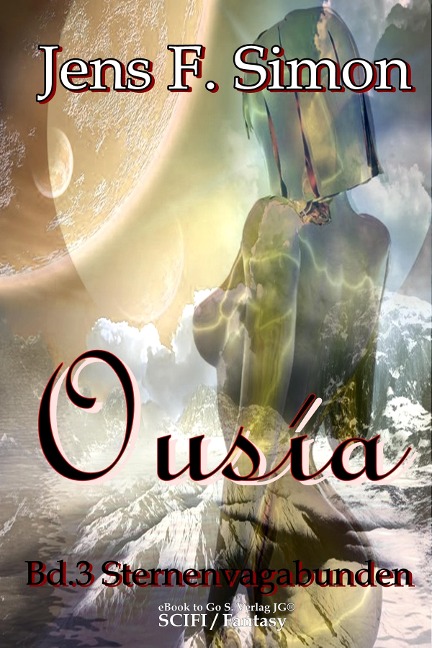 Ousía (Bd.3): Sternenvagabunden - Jens F. Simon