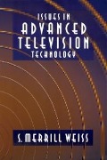 Cover-Bild zum Titel 'Issues in Advanced Television Technology' von 'S. Merrill Weiss'