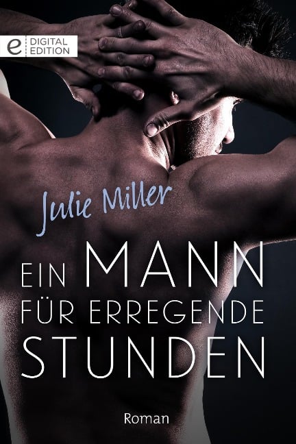 Ein Mann für erregende Stunden - Julie Miller