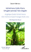 Cover-Bild zum Titel 'Angélique Gisèle Nshimirimana, Mon homme m'aurait mangée toute crue' von 'Nahimana'