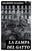 La zampa del gatto - Giuseppe Giacosa