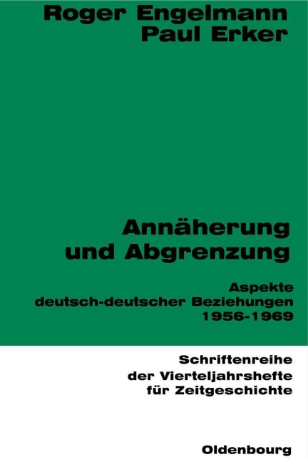 Annäherung und Abgrenzung - Paul Erker, Roger Engelmann
