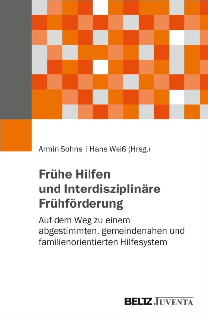 Frühe Hilfen und Interdisziplinäre Frühförderung - 