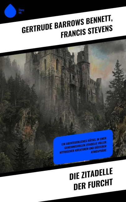 Die Zitadelle der Furcht - Gertrude Barrows Bennett, Francis Stevens