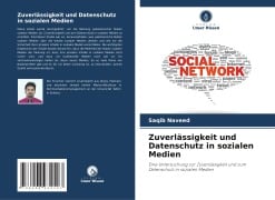 Cover-Bild zum Titel 'Zuverlässigkeit und Datenschutz in sozialen Medien' von 'Saqib Naveed'