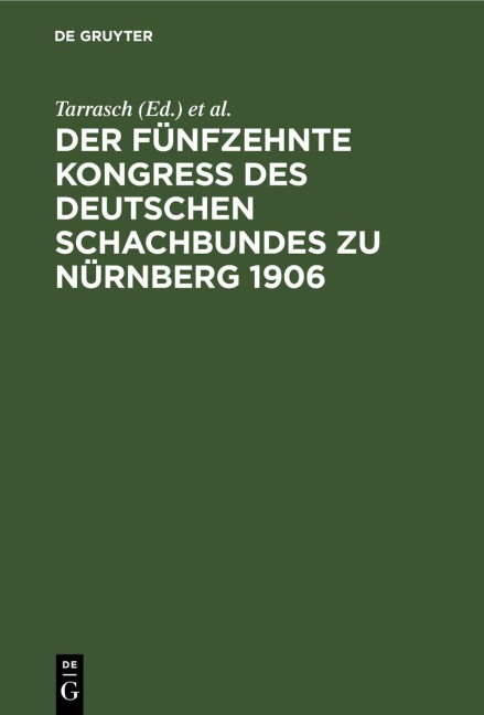 Der fünfzehnte Kongreß des Deutschen Schachbundes zu Nürnberg 1906 - 