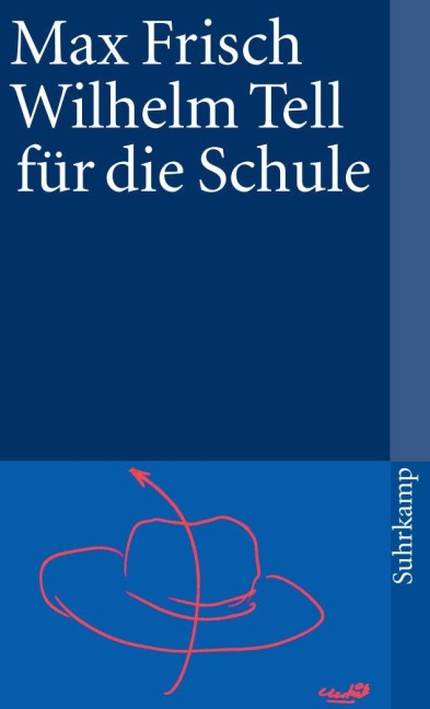 Wilhelm Tell für die Schule - Max Frisch