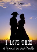 Cover-Bild zum Titel 'I Love Thee (Hymns of the West Novellas, #1)' von 'Faith Blum'