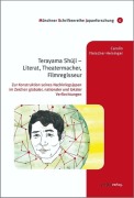 Cover-Bild zum Titel 'Terayama Shuji - Literat, Theatermacher, Filmregisseur' von 'Carolin Fleischer-Heininger'