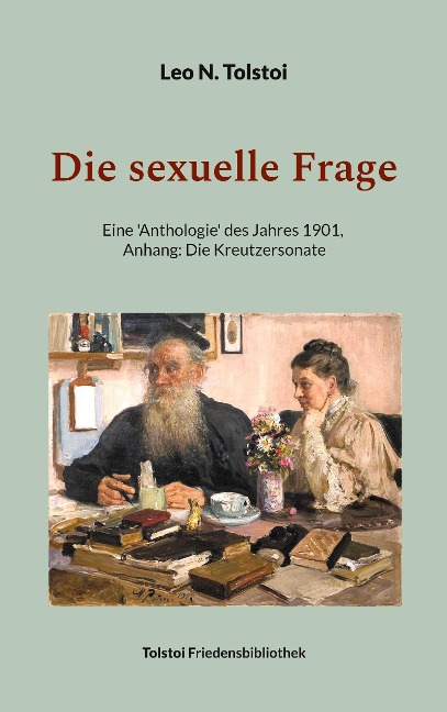 Die sexuelle Frage - Leo N. Tolstoi