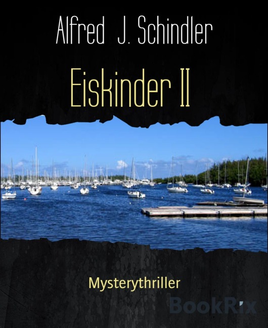 Eiskinder II - Alfred J. Schindler