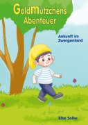 Cover-Bild zum Titel 'Goldmützchens Abenteuer' von 'Elke Selke'