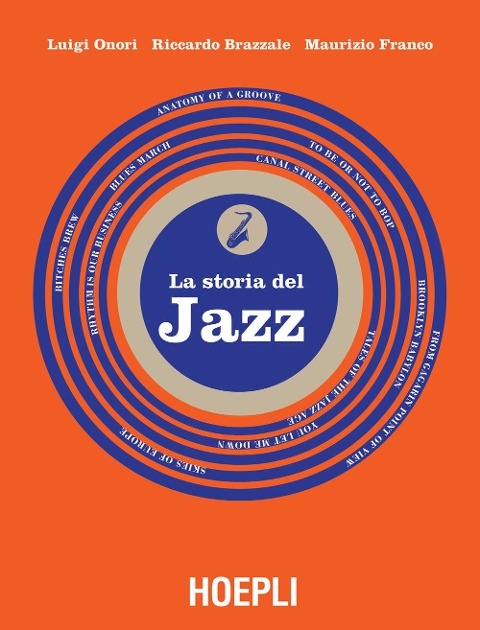 La storia del jazz - Luigi Onori, Riccardo Brazzale, Maurizio Franco