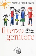Cover-Bild zum Titel 'Il terzo genitore. Vivere con i figli dell'altro' von 'Anna Oliverio Ferraris'