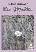 Cover-Bild zum Titel 'Kir Cicegim' von 'Kadriye Dikici Acir'
