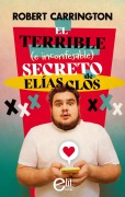 Cover-Bild zum Titel 'El terrible (e inconfesable) secreto de Elías Clos' von 'Robert Carrington'
