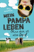 Cover-Bild zum Titel 'Mein Pampaleben - Ohne dich ist alles Dorf' von 'Silke Antelmann'