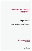 Cover-Bild zum Titel 'L'aube de la liberté (1942-1944)' von 'Arvois'