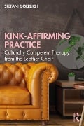Cover-Bild zum Titel 'Kink-Affirming Practice' von 'Stefani Goerlich'