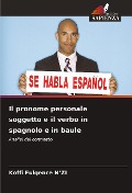 Il pronome personale soggetto e il verbo in spagnolo e in baule - Koffi Fulgence N¿Zi