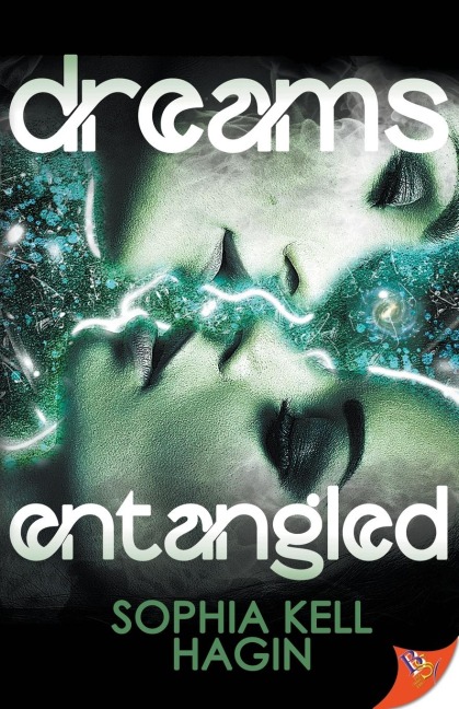 Dreams Entangled - Sophia Kell Hagin