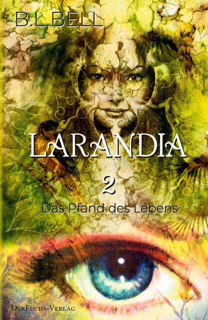 Larandia - Das Pfand des Lebens - B. L. Bell