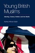 Young British Muslims - Nahid A. Kabir, Nahid Afrose Kabir