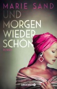 Cover-Bild zum Titel 'Und morgen wieder schön' von 'Marie Sand'