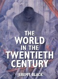Cover-Bild zum Titel 'The World in the Twentieth Century' von 'Jeremy Black'