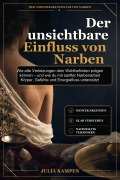 Cover-Bild zum Titel 'Der unsichtbare Einfluss von Narben' von 'Julia Kampen'