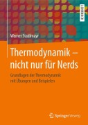Cover-Bild zum Titel 'Thermodynamik - nicht nur für Nerds' von 'Werner Stadlmayr'