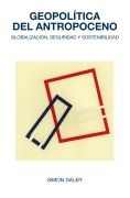 Geopolítica del Antropoceno - Simon Dalby
