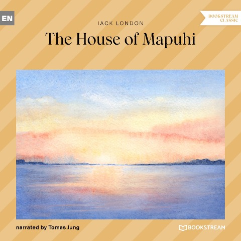 The House of Mapuhi - Jack London